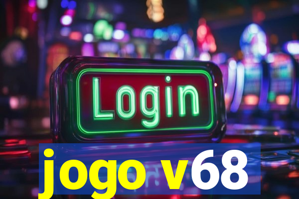 jogo v68